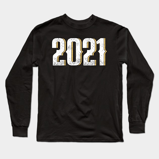 2021 Happy New Year Long Sleeve T-Shirt by RedCrunch